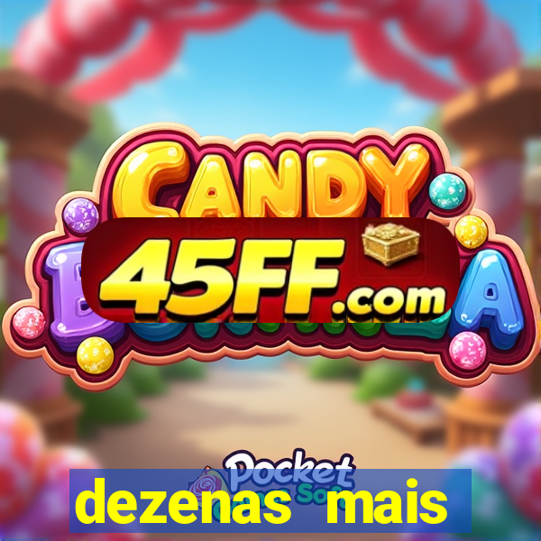 dezenas mais atrasadas na loteria federal